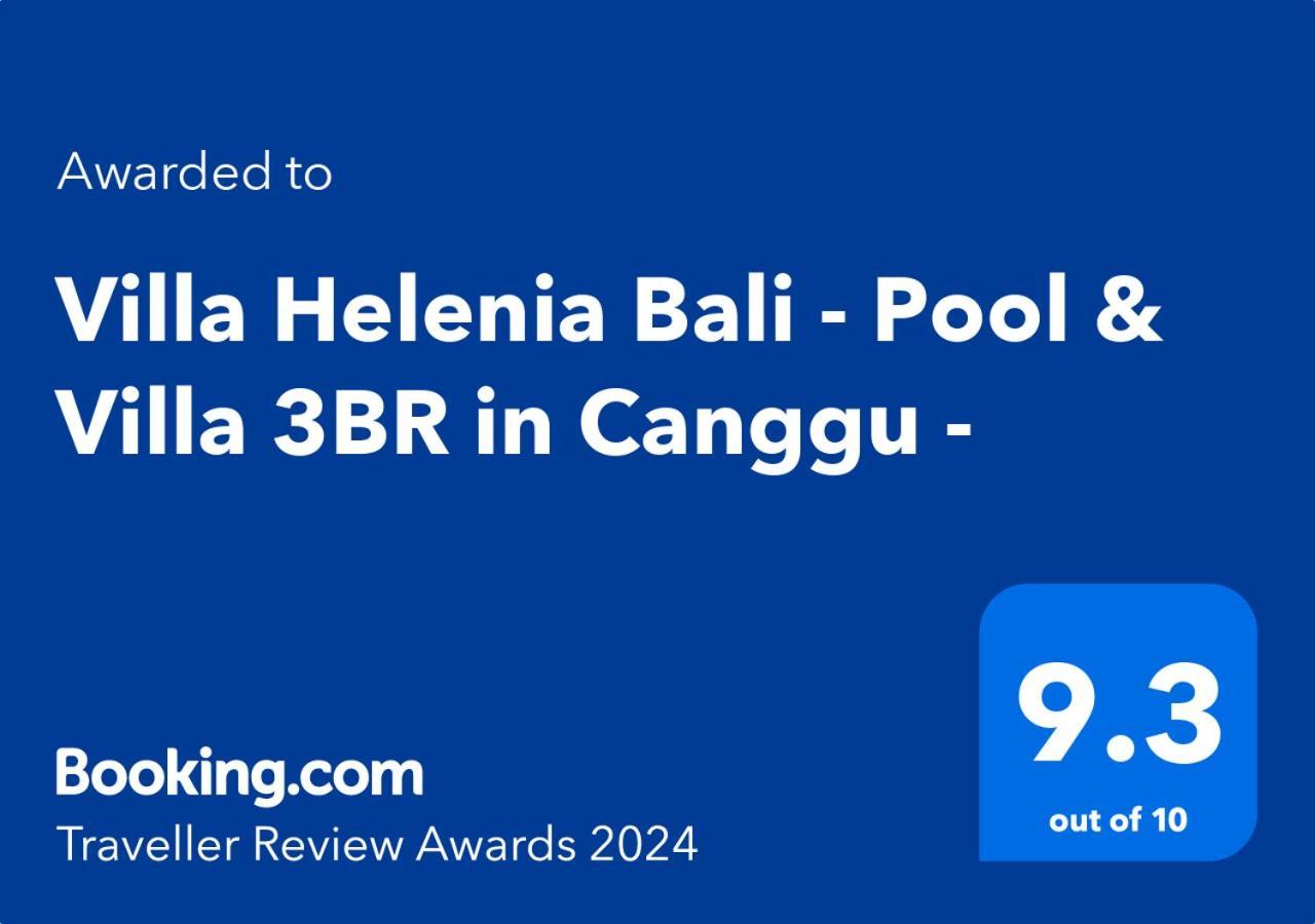 Helenia - 3br Pool & - 5mins To Finns Villa Canggu